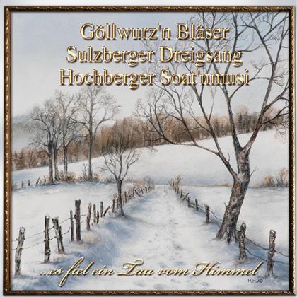 Göllwurz'n Musi - ...Es Fiel Ein Tau Vom Himmel