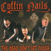Coffin Nails - Dead Don't Get Older