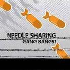 Needle Sharing - Gang Bangs!