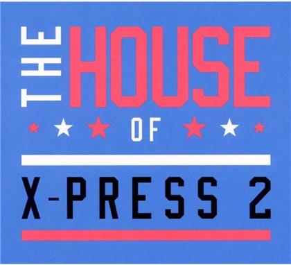 X-Press 2 - House Of X-Press 2