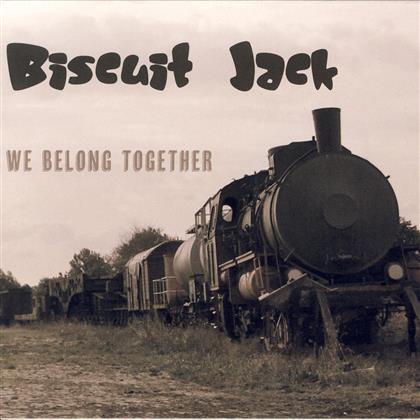 Biscuit Jack - We Belong Together