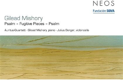 Mishory Gilead / Auritus Quartett/Berger & Gilead Mishory - Psalm / Fugitive Pieces / Psalm