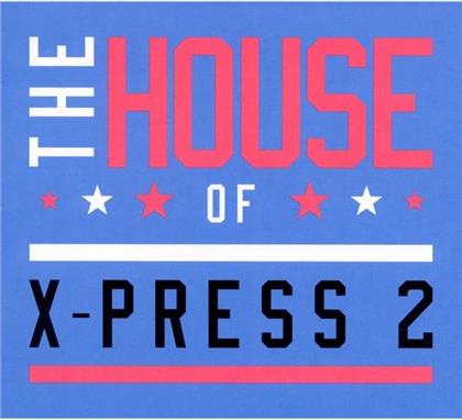X-Press 2 - House Of X-Press 2 (Limited Edition, 2 CDs)