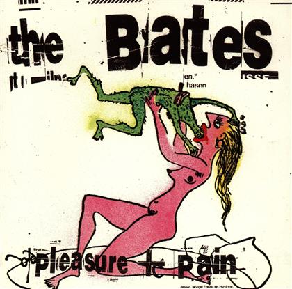 The Bates - Pleasure & Pain