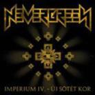 Nevergreen - Imperium IV - Uj Sötet Kor