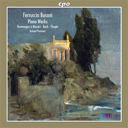 Poentinen Roland (Klavier) & Ferruccio Busoni (1866-1924) - Werke Fuer Klavier "Hommages A