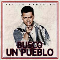 Victor Manuelle - Busco Un Pueblo