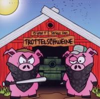 Crystal F & Serious Dan - Trottelschweine