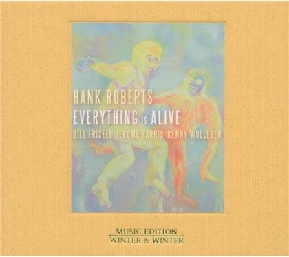 Hank Roberts - Everything Is Alive