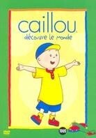 Caillou - Caillou découvre le monde