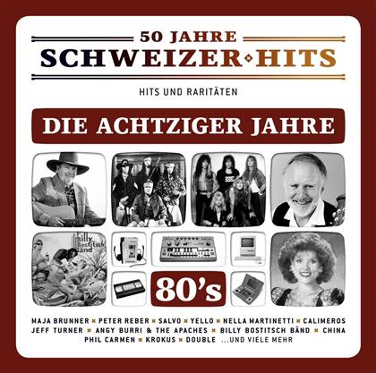 50 Jahre Schweizer Hits - Various - Die Achziger Jahre
