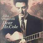 John Pizzarelli - Dear Mr. Cole