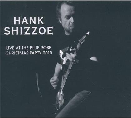 Hank Shizzoe - Live At The Blue Rose Xmas Party 2010