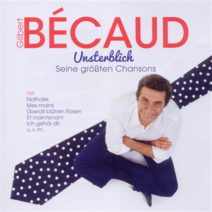 Gilbert Becaud - Unsterblich - Seine Groessten Ch. (2 CDs)