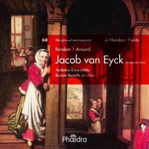 Ardalus Ensemble, Karen Ketels & Jacob van Eyck - In Flanders Fields 68: Around