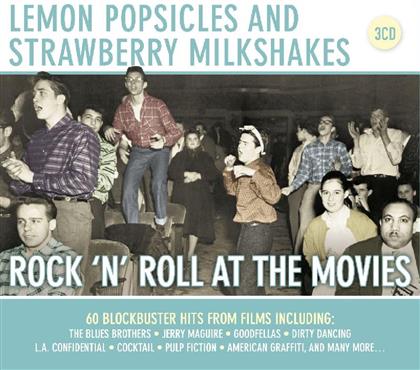 Lemon Popsicles And Strawberry Milkshake - Rock'n'roll At The Movies (3 CDs)
