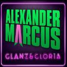 Alexander Marcus - Glanz & Gloria (Limited Edition, 2 CDs)