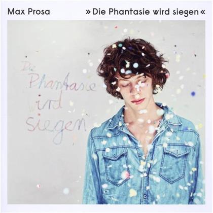 Max Prosa - Die Phantasie Wird Siegen - Jewelcase