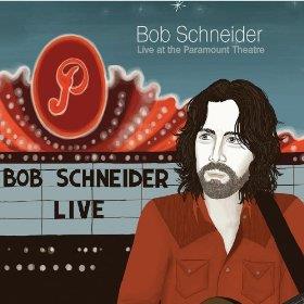 Bob Schneider - Live At The Paramount