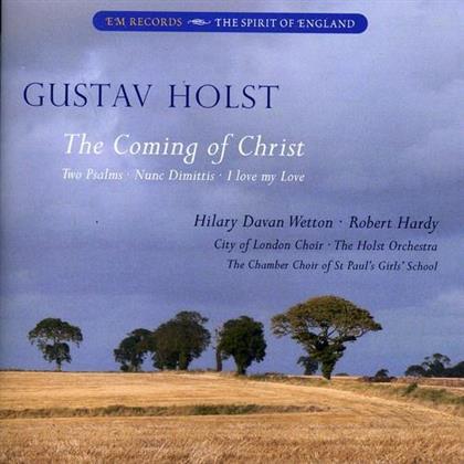 Hilary Davan Wetton, Robert Hardy & Gustav Holst (1874-1934) - Coming Of Christ