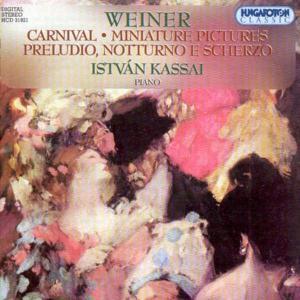 Istvan Kassai & Leo Weiner - Carnival / Miniature Pictures / Preludio