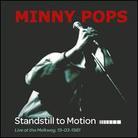 Minny Pops - Standstill To Motion (CD + DVD)