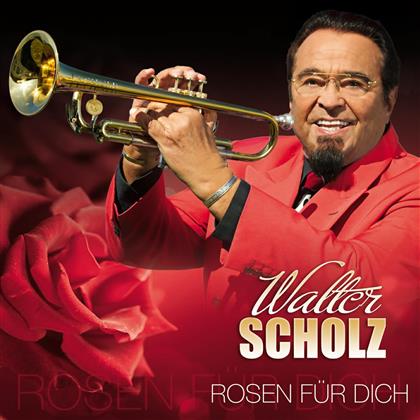 Walter Scholz - Rosen Für Dich