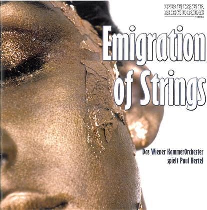 Wiener Kammerorchester & Paul Hertel - Emigration Of Strings
