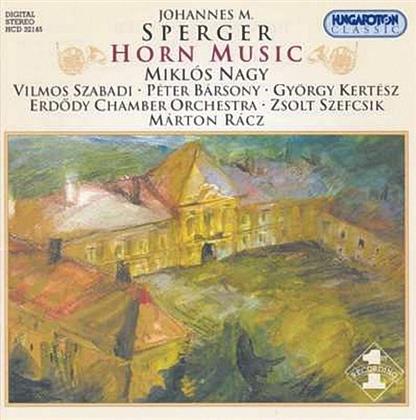 Nagy Miklos / Racz Marton / Szabadi & Johann Matthias Sperger (1750-1812) - Horn Music