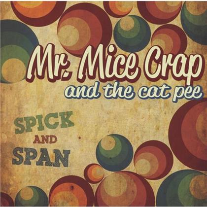 Mr. Mice Crap And The Cat Pee - Spick And Span