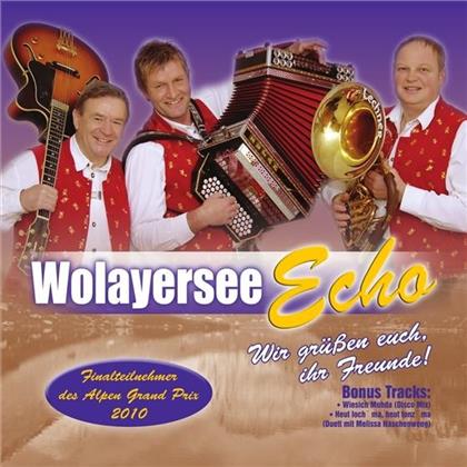 Wolayersee Echo - Wir Grüssen Euch,Ihr Freunde!