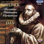 Peter Ella & Jan Pieterszoon Sweelinck - Toccatas, Fantasias, Variation