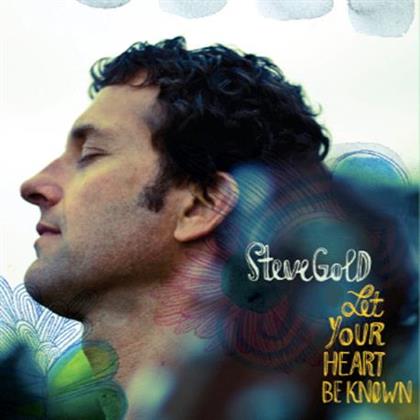 Steve Gold - Let Your Heart Be Known