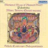 Schola Cantorum Budapestiensis & John Dunstable - Mass Of Blessed Mary