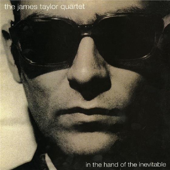 The James Taylor Quartet - In The Hand Of The Inevitable