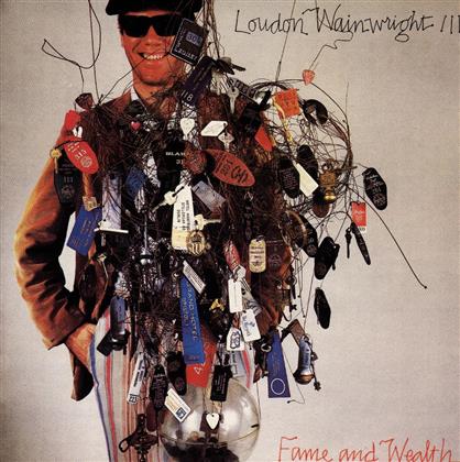 Loudon Wainwright - Fame And Wealth