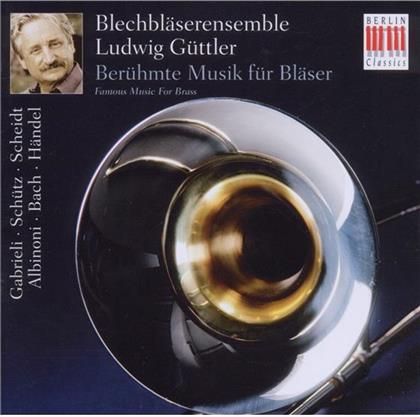 Güttler Ludwig Blechbläserensemble & Gabrieli / Schütz / Albinoni / Bach /+ - Berühmte Musik Für Bläser