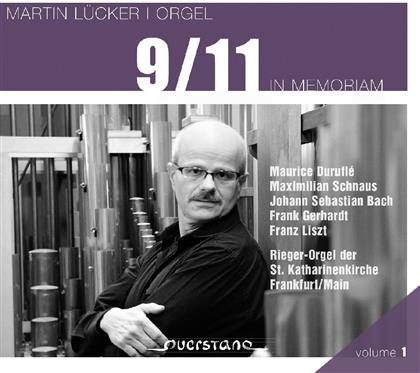 Martin Lücker & Duruflé / Schnaus / Bach / Gerhardt - 9/11 In Memorian