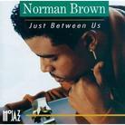 Norman Brown - Just Between Us (Japan Edition)