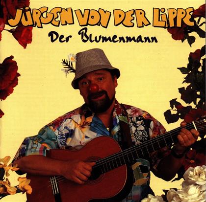 Jürgen Von Der Lippe - Der Blumenmann