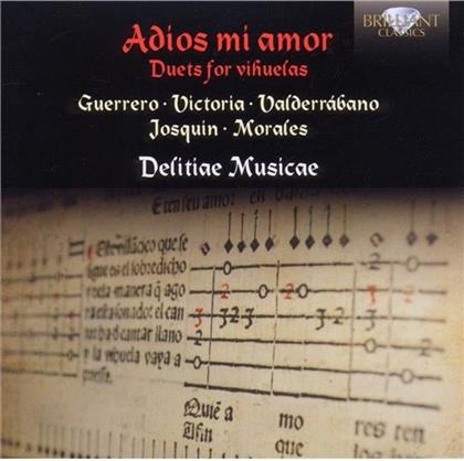 Delitiae Musicae & Guerrero / Victoria / Valderrabano / + - Adios Mi Amor - Duette Für Vihuelas