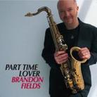 Brandon Fields - Part Time Lover - Papersleeve