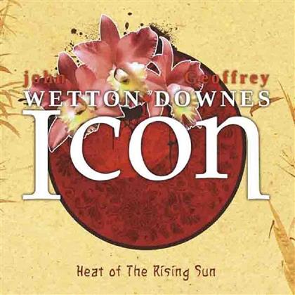 John Wetton & Geoffrey Downes - Icon - Heat Of The Rising Sun (2 CDs)