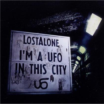 Lostalone - I'm A Ufo In This City