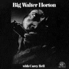 Horton Big Walter - With Carey Bell - Papersleeve (Japan Edition, Remastered)