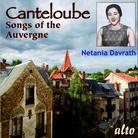 Davrath Netania / Pierre De La Roche & Joseph Canteloube (1879-1957) - Songs Of The Auvergne