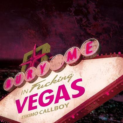 Eskimo Callboy - Bury Me In Vegas