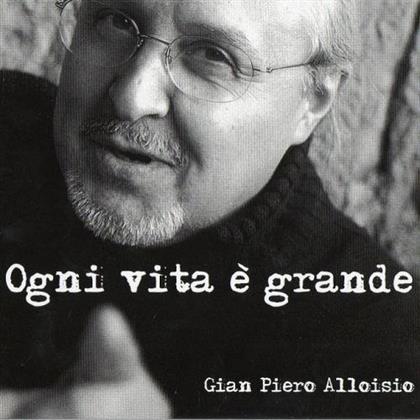 Gian Piero Alloisio - Ogni Vita E' Grande