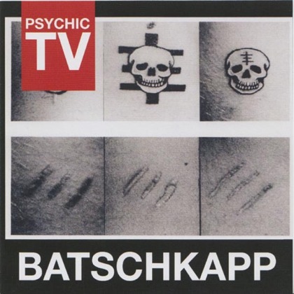 Psychic TV - Batschkapp