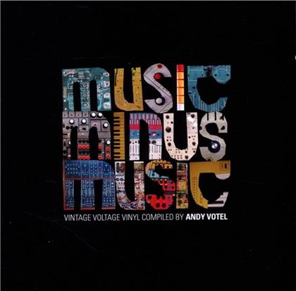 Andy Votel - Presents Music Minus Music